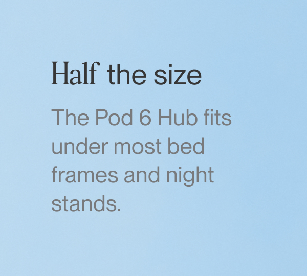 Half the size