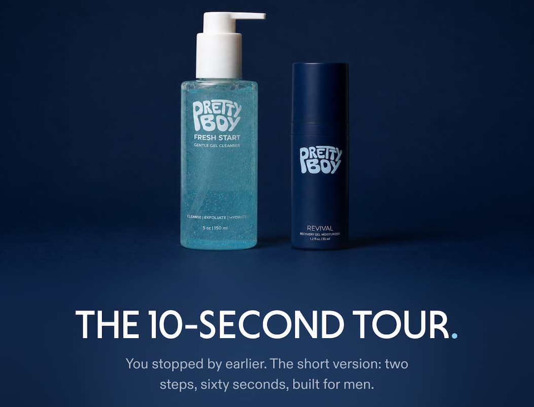 The PrettyBoy 2-Step System: two steps, sixty seconds, built for men.