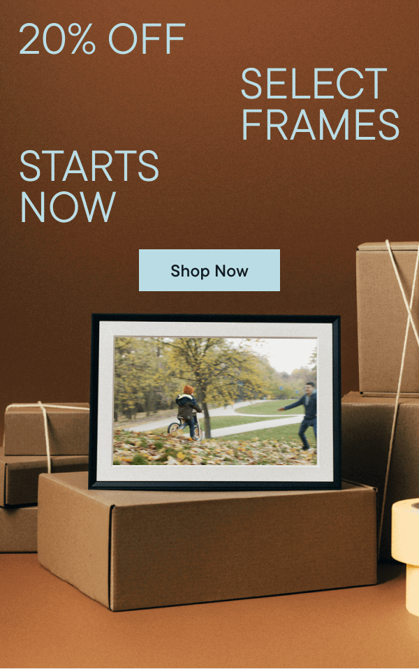 20% off Select Frames Starts Now