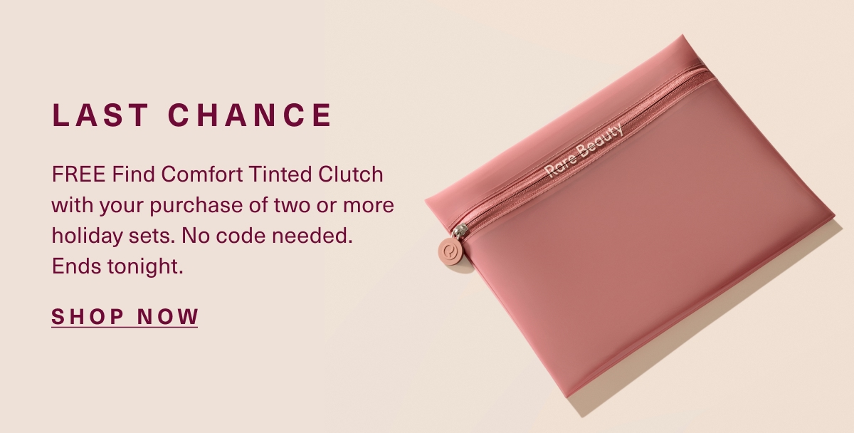 LAST CHANCE: FREE Find Comfort Tinted Clutch with purchase of two or more holiday sets. No code needed. Ends tonight.