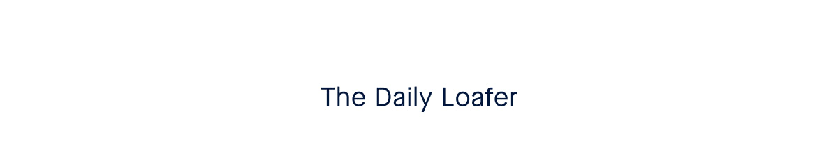 The Daily Loafer