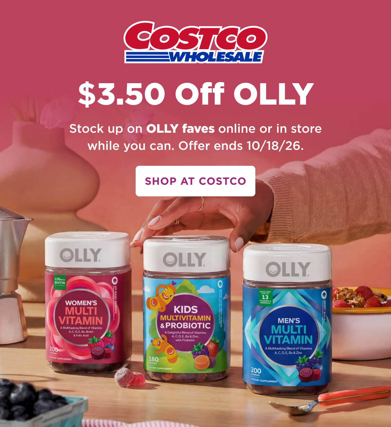costco wholesale. $3.50 off OLLY. stock up on OLLY faves online or in store while you can. Offer ends 10/18/26. shop at costco 