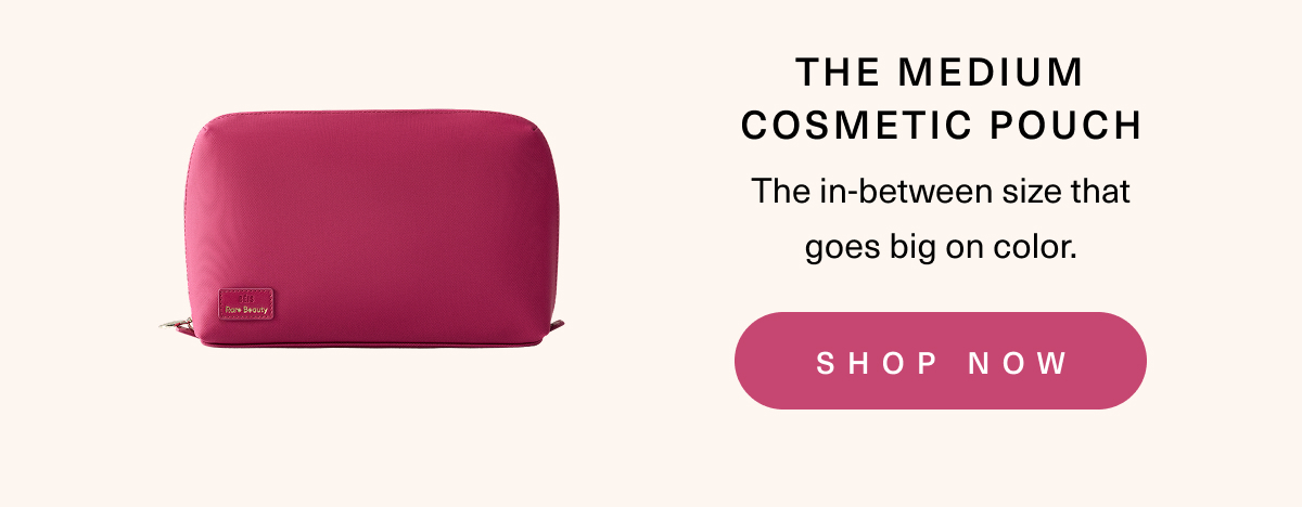 The Medium Cosmetic Pouch. Shop now.