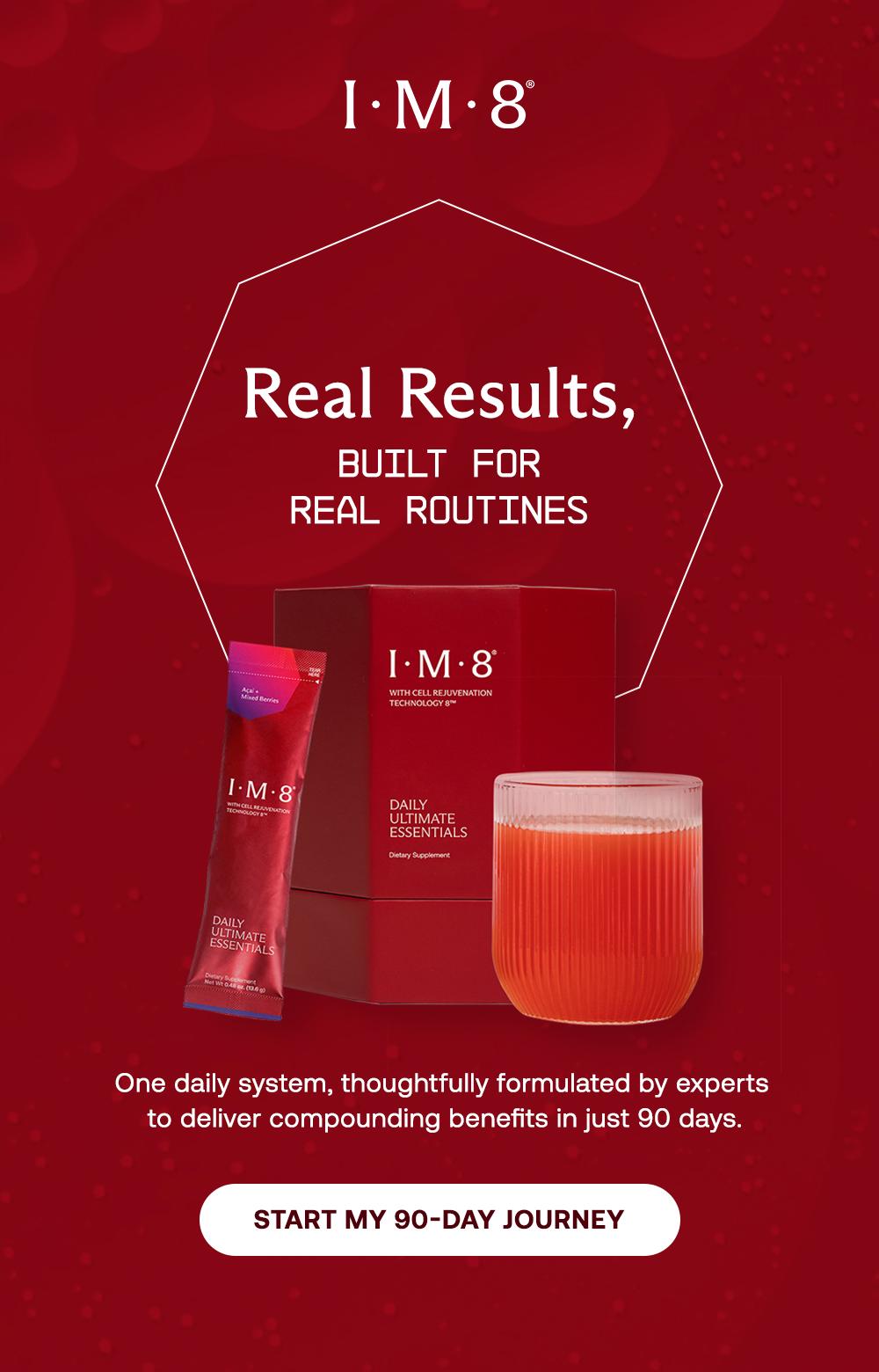 IM8 | Real Results, Built For Real Routines - Start My 90-Day Journey