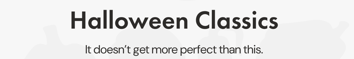 Halloween Classics | It doesn&rsquo;t get more perfect than this.