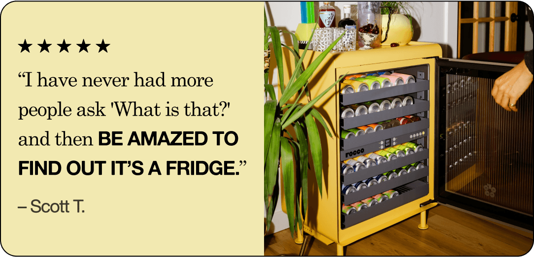 5 Star Review: &ldquo;I have never had more people ask 'What is that?' and then be amazed to find out it&rsquo;s a fridge.&rdquo; &ndash; Scott T.