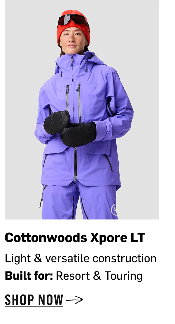 Cottonwoods Xpore LT Light & versatile construction Built for: Resort & Touring. Shop Now