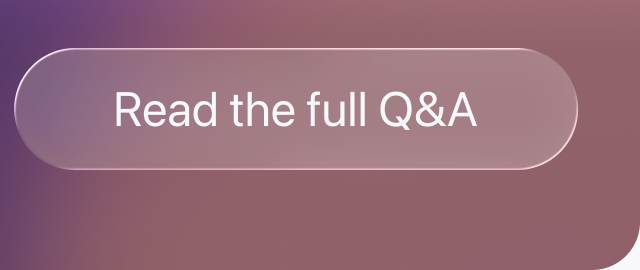 Read the full Q&A