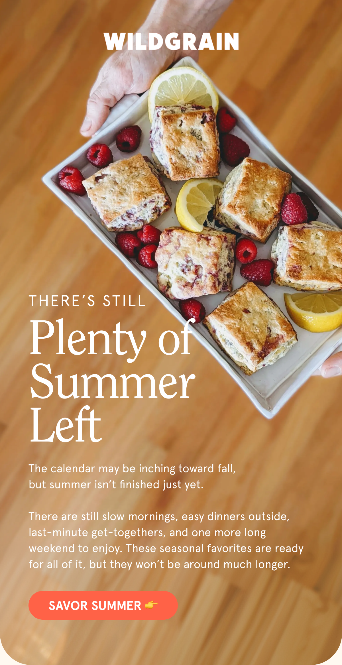 There&rsquo;s Still Plenty of Summer Left ☀️ The calendar may be inching toward fall, but summer isn&rsquo;t finished just yet.   There are still slow mornings, easy dinners outside, last-minute get-togethers, and one more long weekend to enjoy. These seasonal favorites are ready for all of it, but they won&rsquo;t be around much longer. SAVOR SUMMER 👉