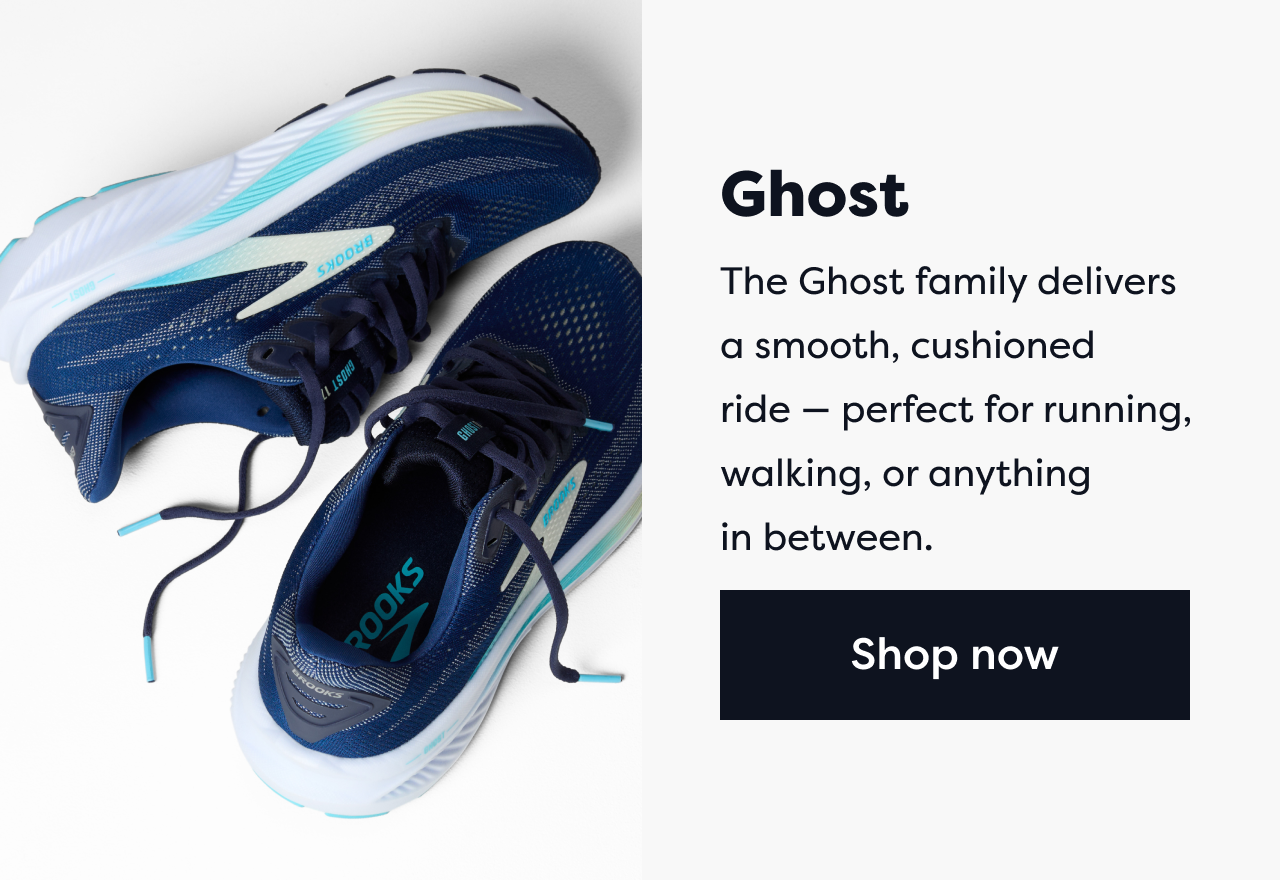 Ghost | The Ghost family delivers a smooth, cushioned ride &mdash; perfect for running, walking, or anything in between. | Shop now