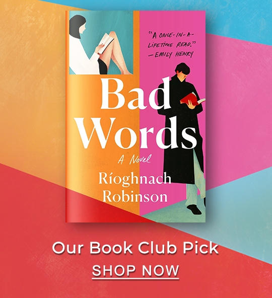 Our Book Club Pick [Bad Words By Rioghnach Robinson]- SHOP NOW