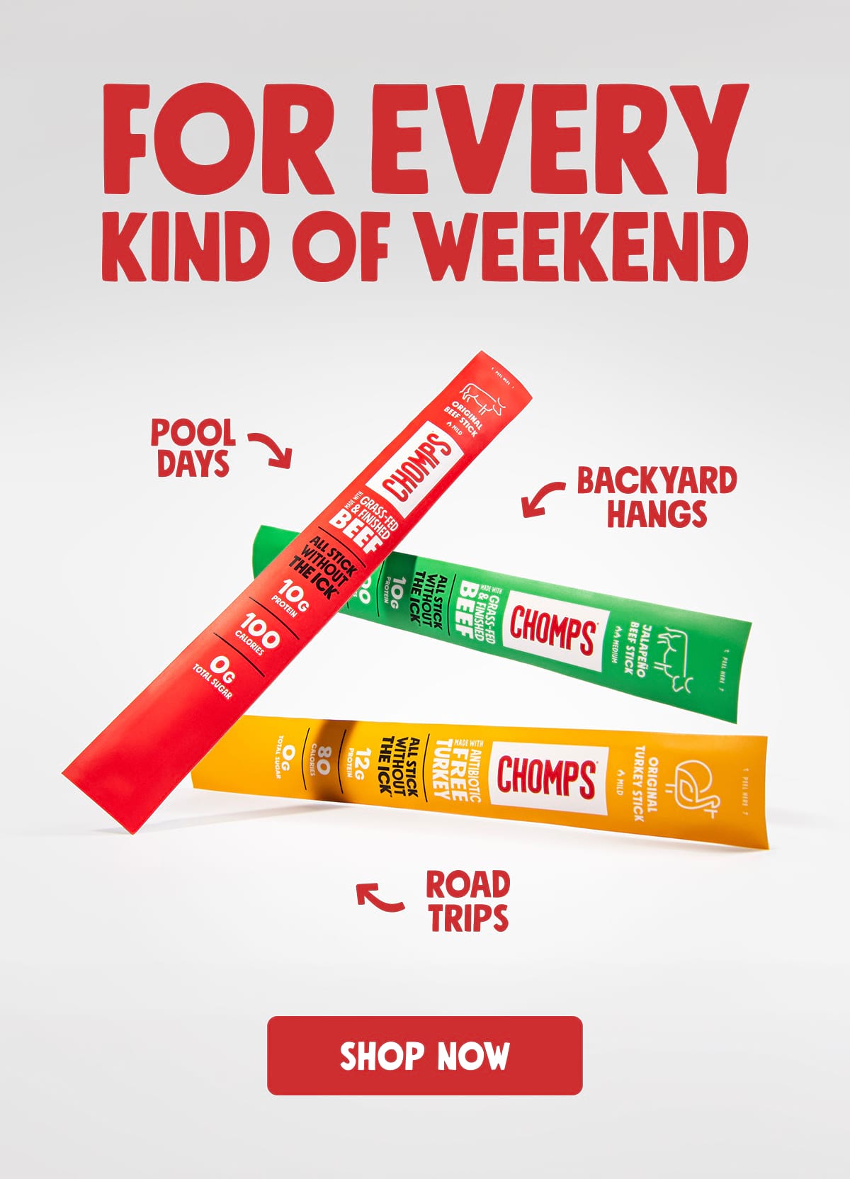 For every Kind of weekend | Pool days |  Backyard hangs |  Road Trips |  Shop now