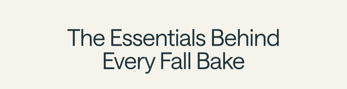 The Essentials Behind Every Fall Bake 