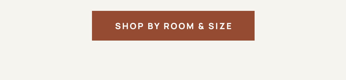 Shop by Room and Size