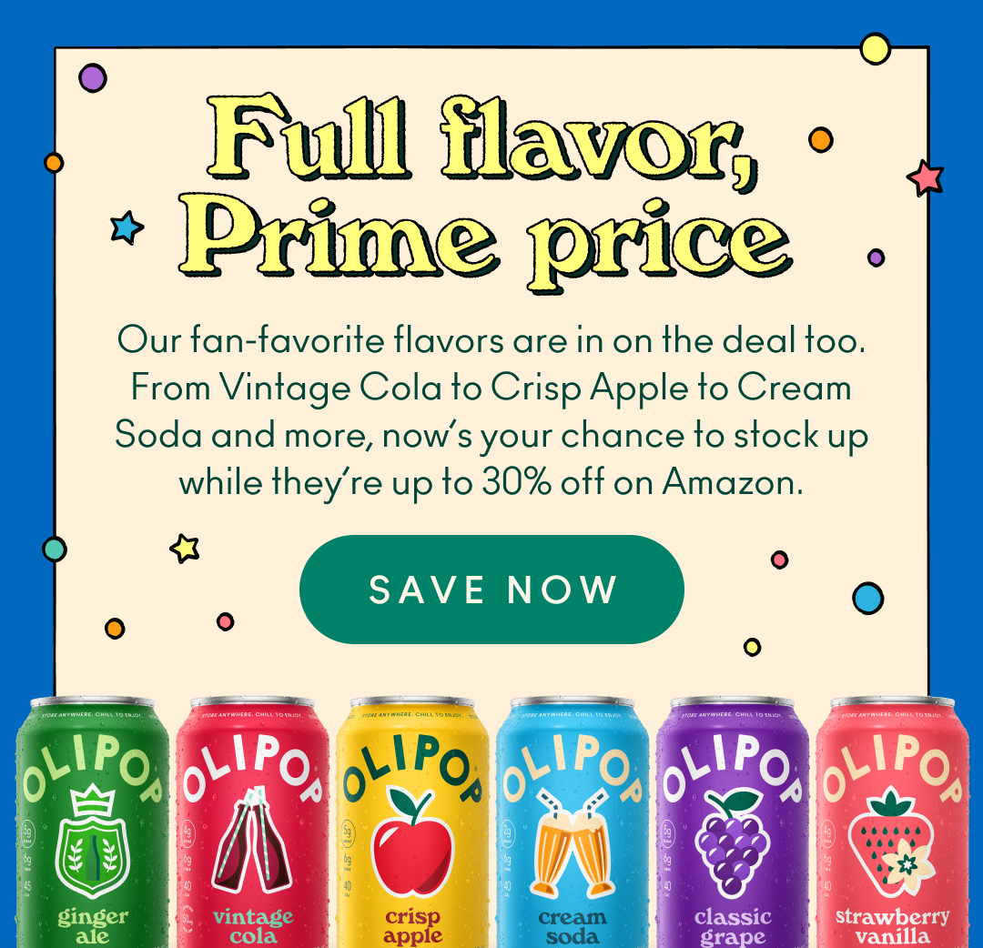 Full flavor, prime price. Our fan-favorite flavors are in on the deal too. From Vintage Cola to Crisp Apple to Cream Soda and more, now's your chance to stock up while they're up to 30% off on Amazon.