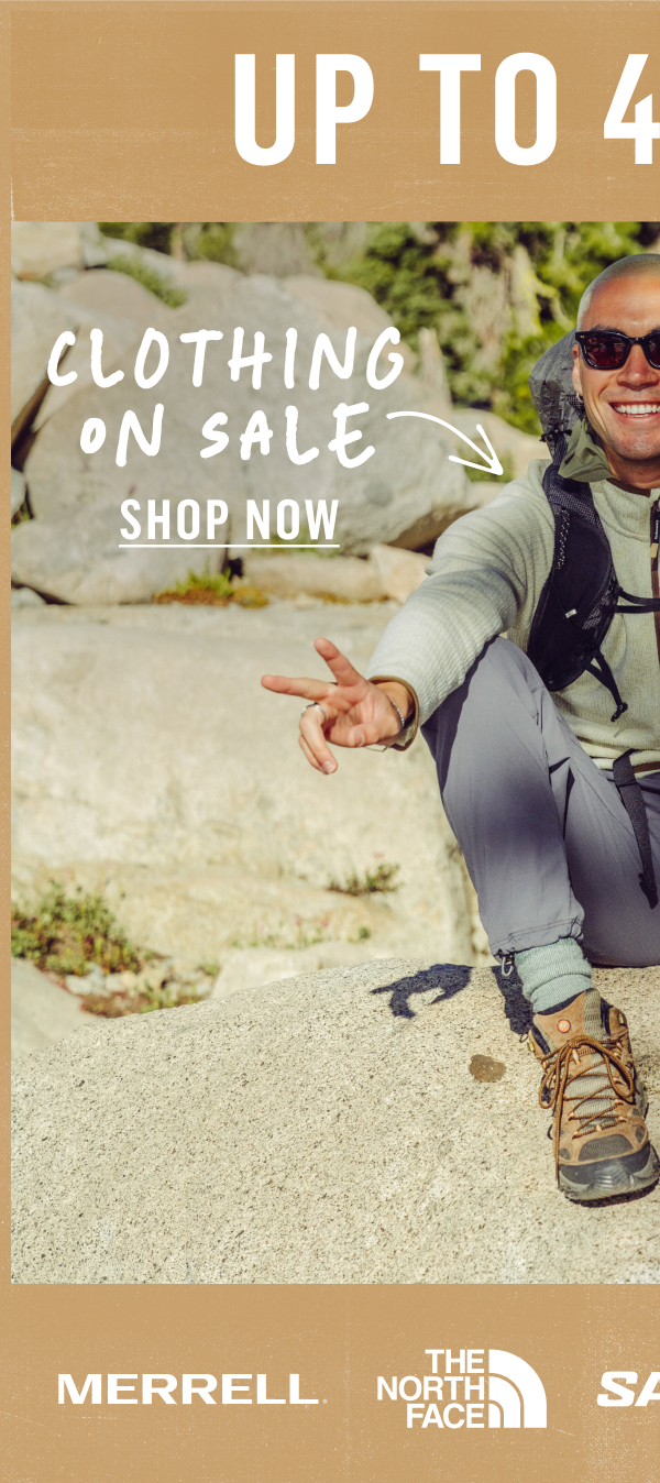 Up To 40% Off: clothing on sale from Merrell, The North Face, Salomon and Patagonia. Shop Now!