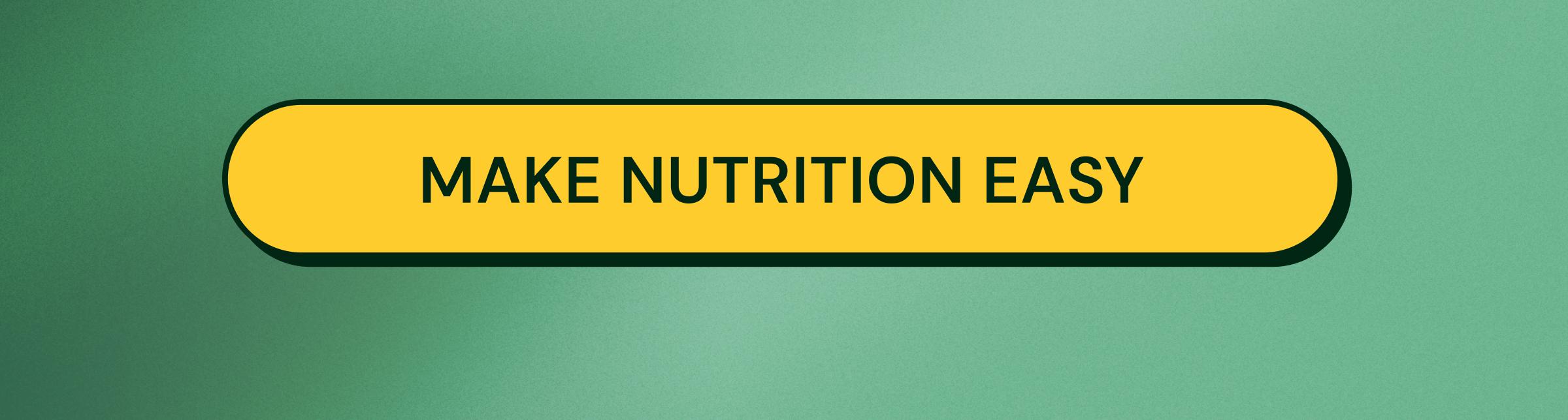 Button: Make Nutrition Easy