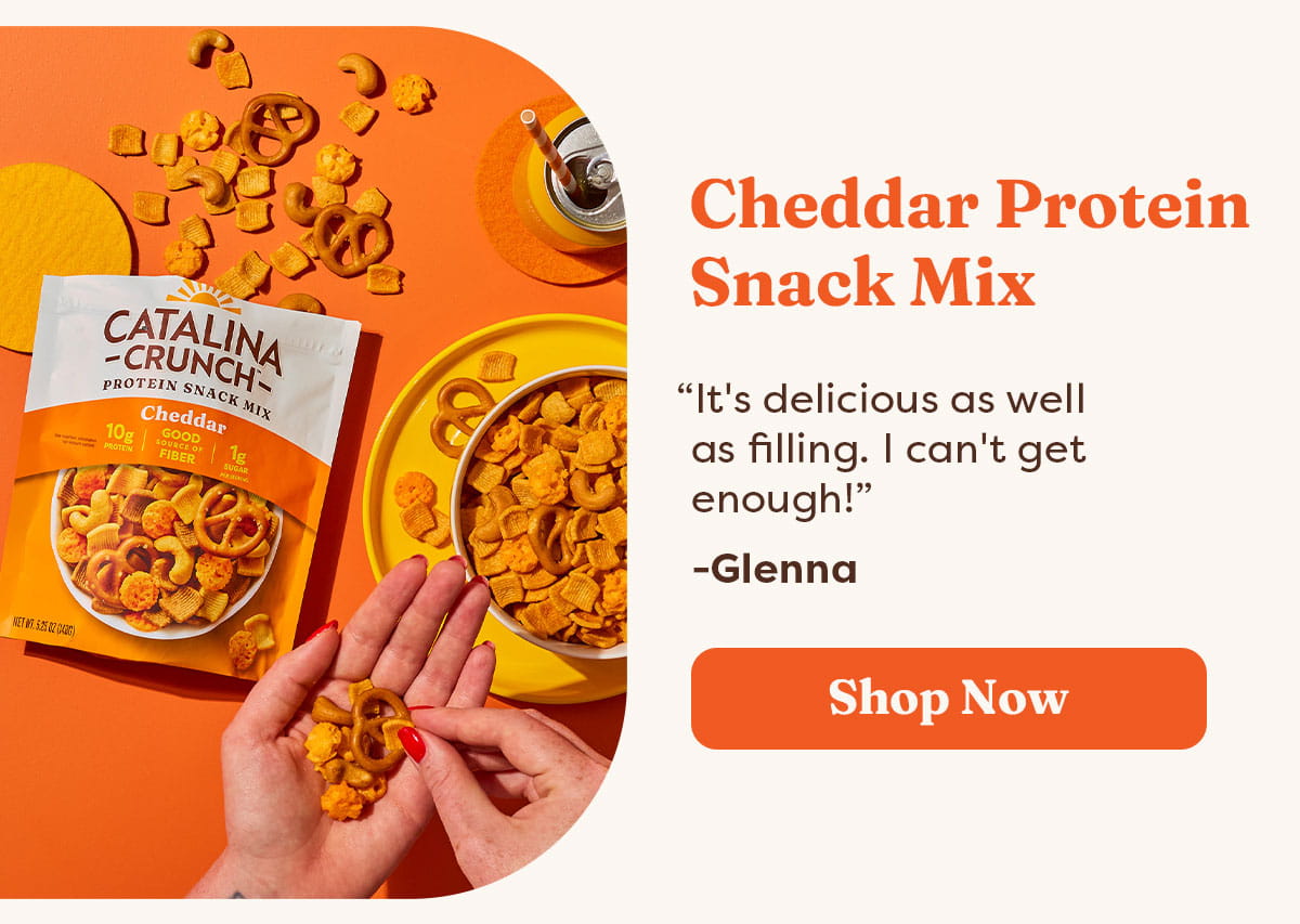 Cheddar Protein Snack Mix "It's delicious as well as filling. I can't get enough!" -Glenna [Shop Now]