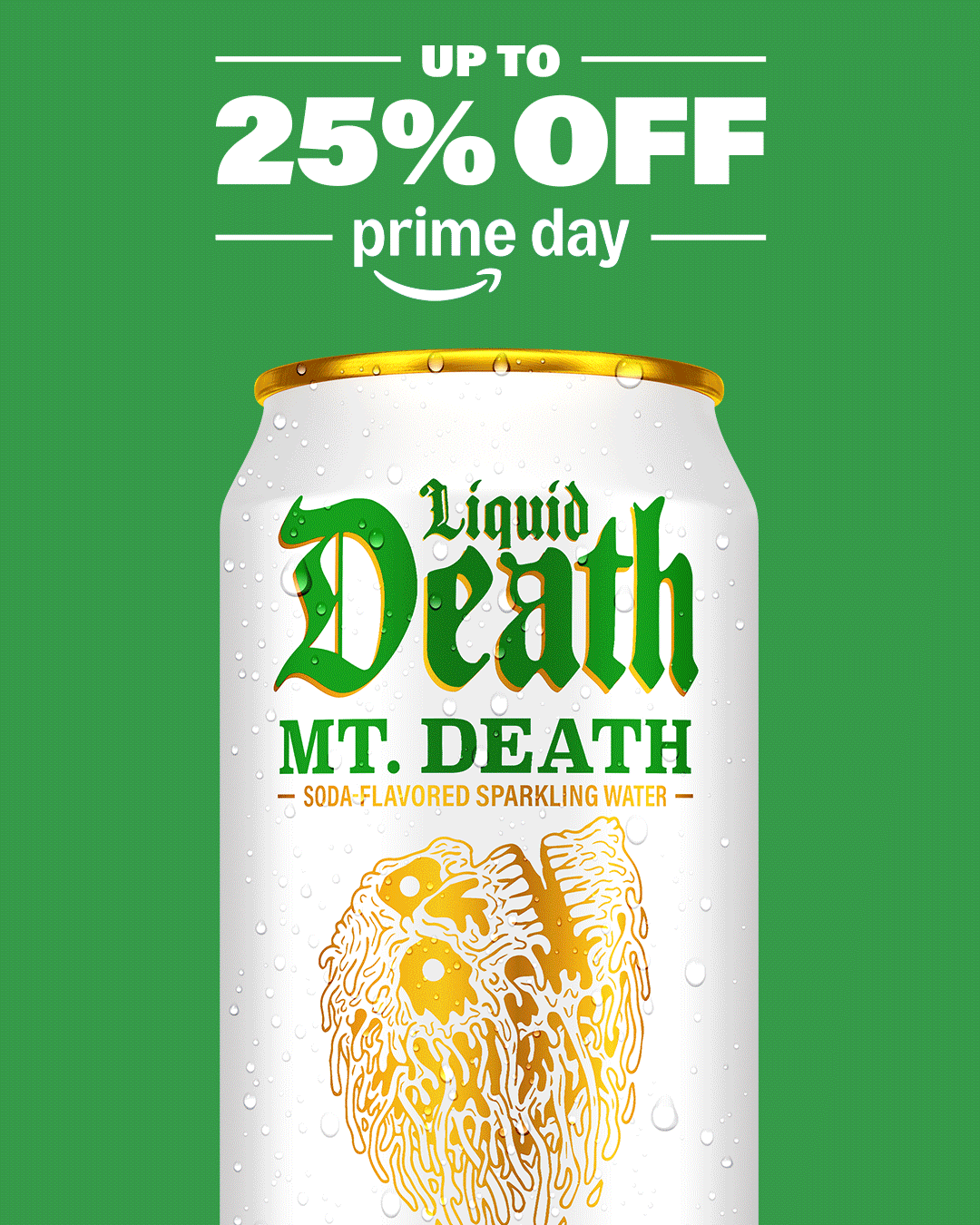 Up to 25% off Liquid Death