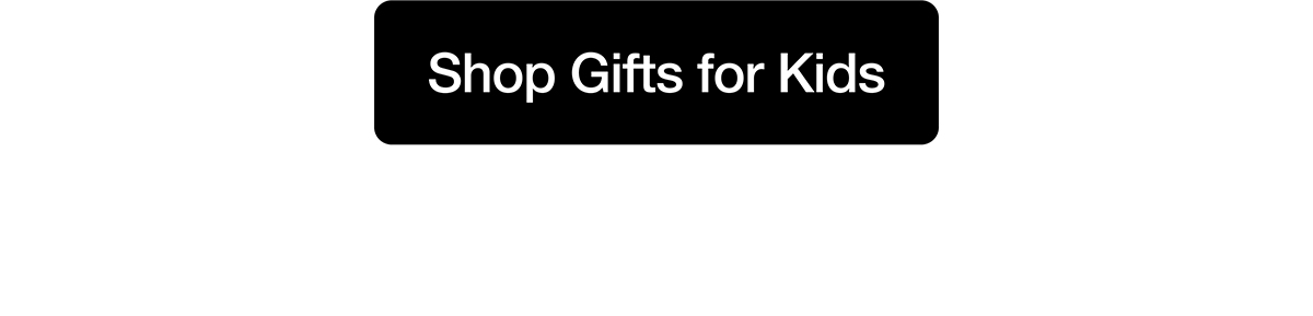 Shop Gifts for Kids