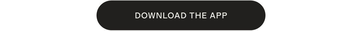 DOWNLOAD THE APP
