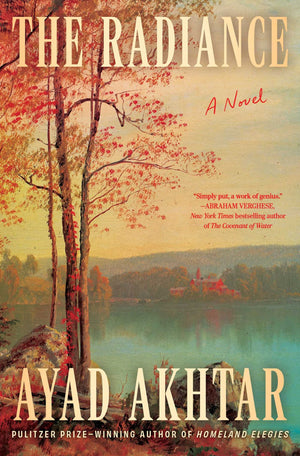 Book | The Radiance: A Novel By Ayad Akhtar.