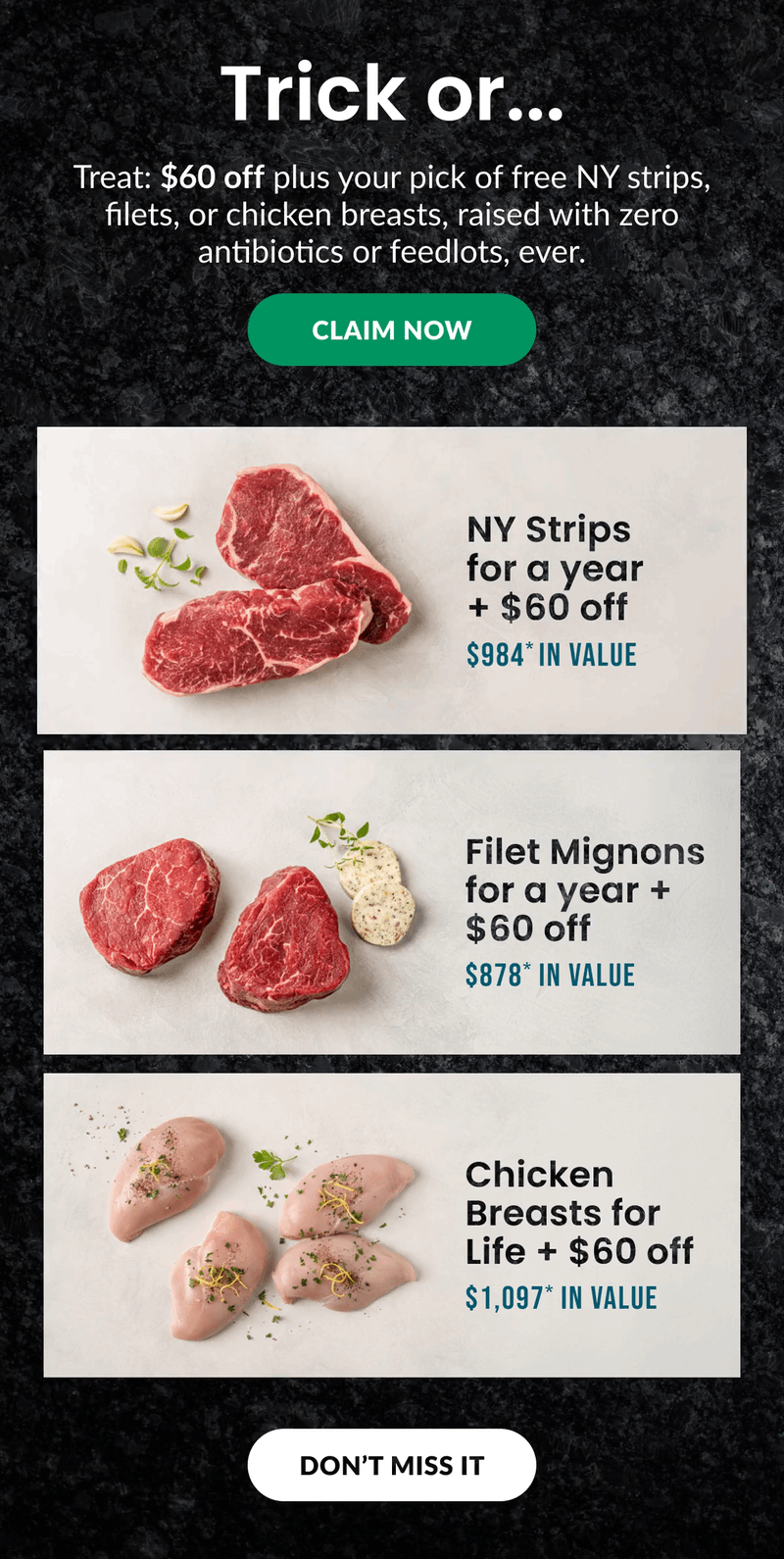 Trick or...Treat: $60 off plus your pick of free NY Strips... | CLAIM NOW