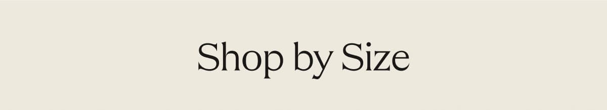 Shop by Size 