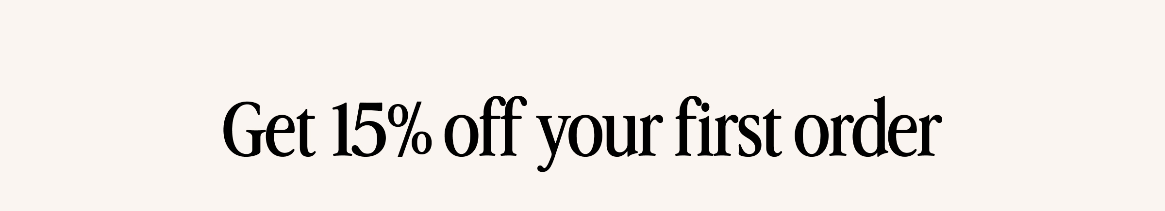 Get 10% off your first order