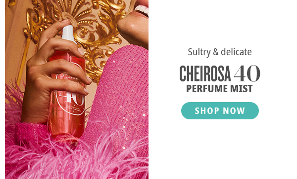 Cheirosa 40 Perfume Mist - SHOP NOW