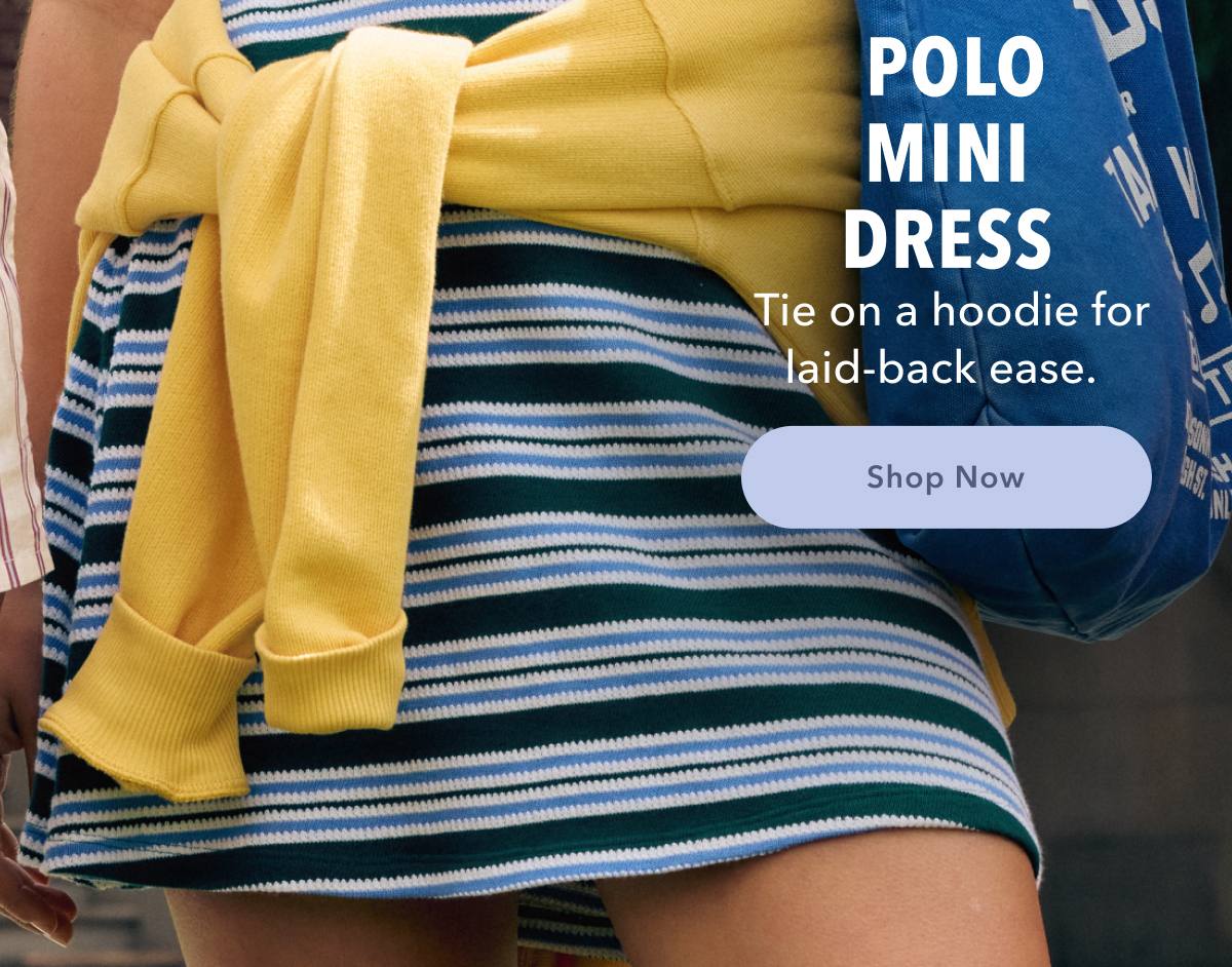 Polo Mini Dress | Tie on a hoodie for laid-back ease. | Shop Now