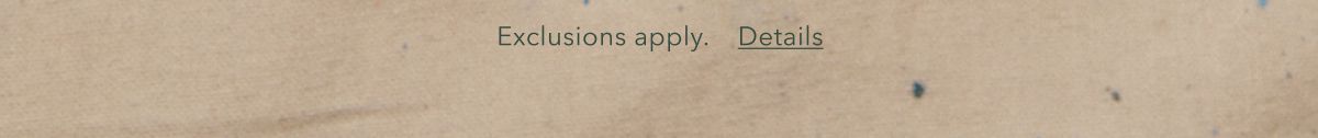 Exclusions apply. Details