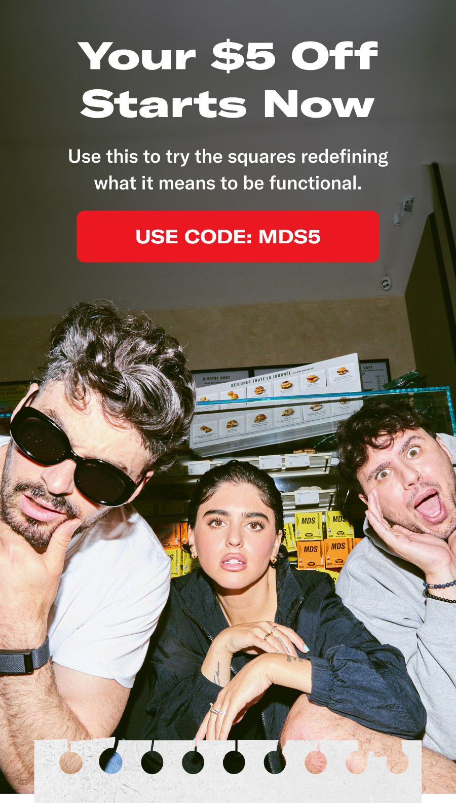 Your $5 Off Starts Now! Use this to try the squares redefining what it means to be functional.