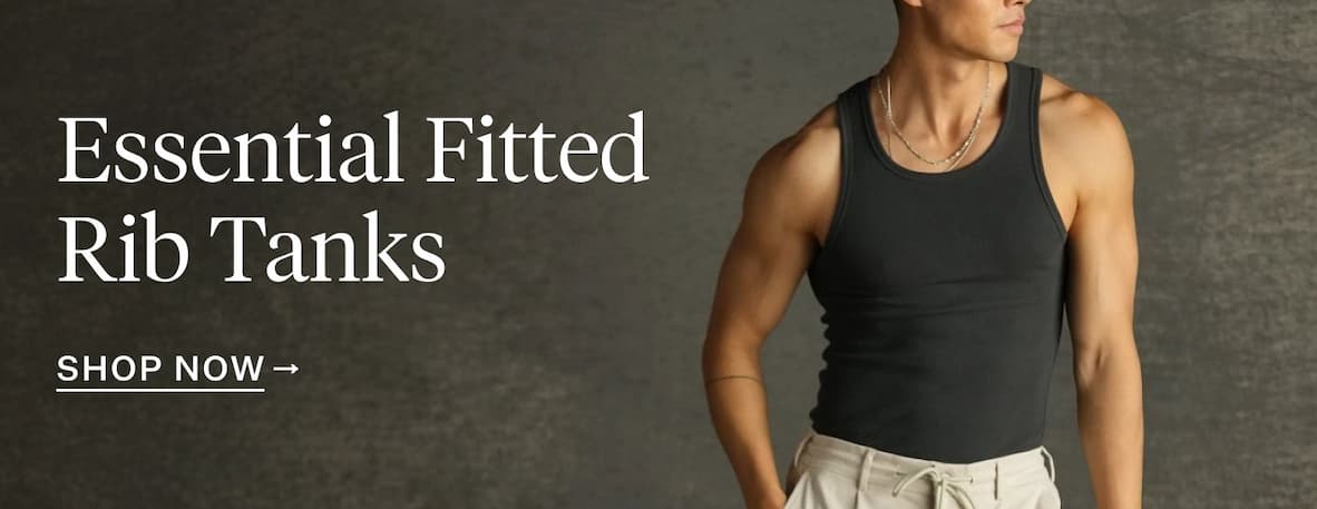 Essential Fitted Rib Tanks | Shop Now