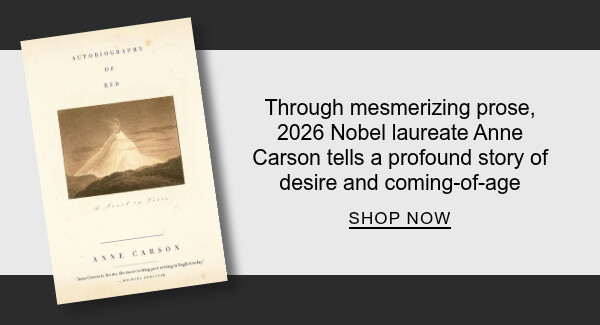 Autobiography of Red By Anne Carson : Through mesmerizing prose, 2026 Nobel laureate Anne Carson tells a profound story of desire and coming-of-age - SHOP NOW