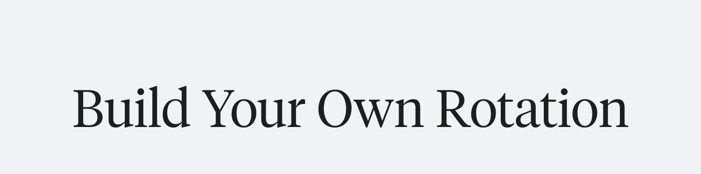Build Your Own Rotation