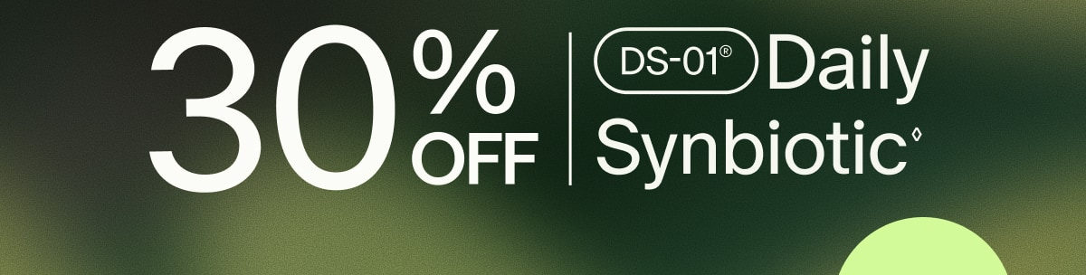 30% OFF | DS-01&reg; Daily Synbiotic&loz;