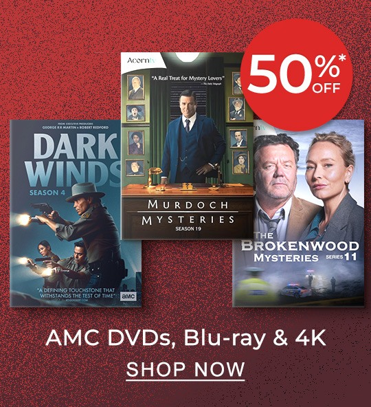 50% OFF* AMC DVDs, Blu-ray & 4K | SHOP NOW