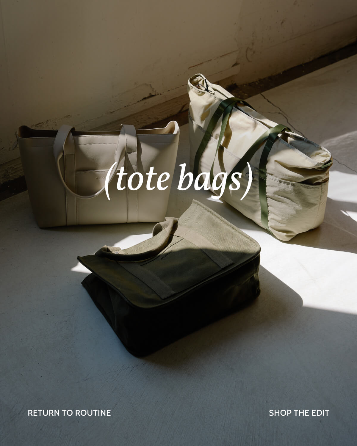 (totebags). Return to routine. Shop the edit.