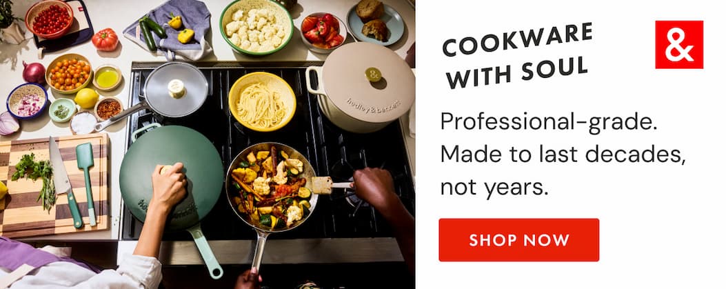 COOKWARE WITH SOUL | Professional-grade. Made to last decades, not years. | SHOP NOW