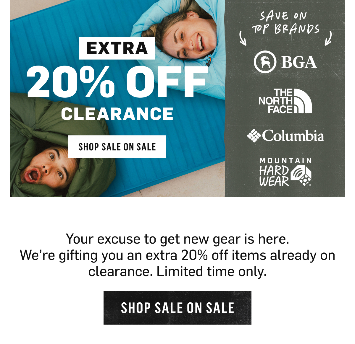Extra 20% off clearance. Save on top brands: BGA, The North Face, Columbia, Mountain Hardwear. Shop sale on sale