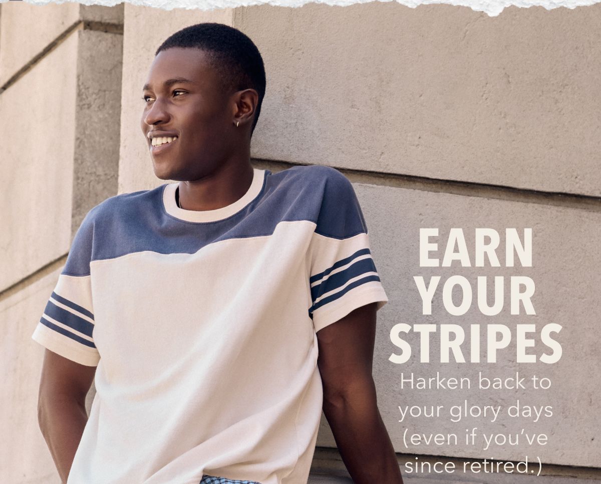 Earn Your Stripes | Harken back to your glory days (even if you've since retired.)