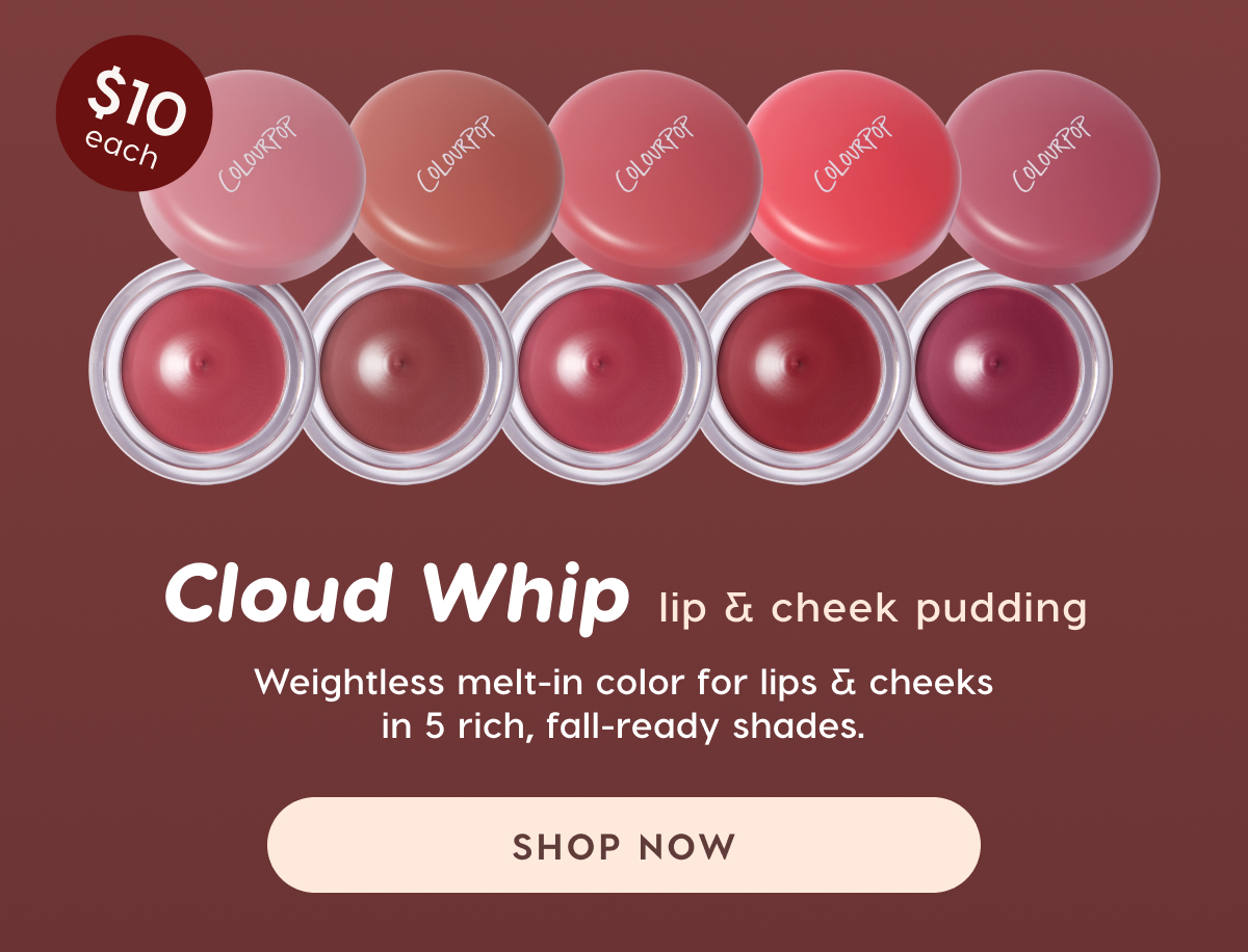 Cloud Whip Lip & Cheek Pudding. Weightless melt-in color for lips & cheeks in 5 rich, fall-ready shades. Shop Now.