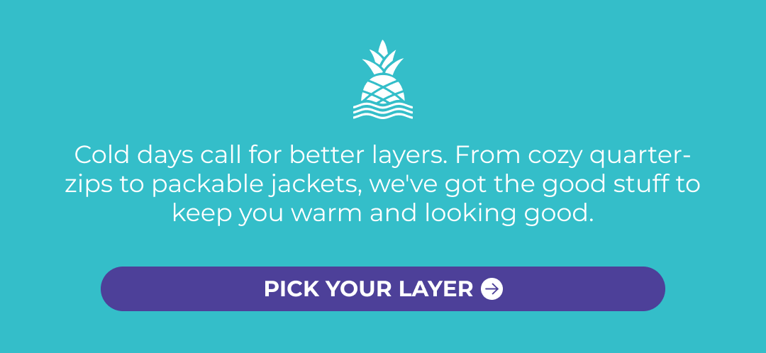 Cold days call for better layers. From cozy quarter-zips to packable jackets, we've got the good stuff to keep you warm and looking good.