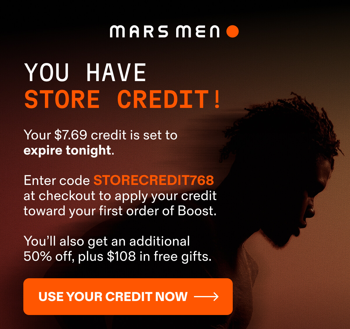 $7.69 credit expires tonight. Use code STORECREDIT768 for 50% off + $108 in free gifts.