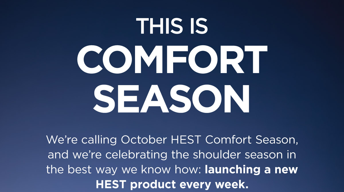 THIS IS COMFORT SEASON
