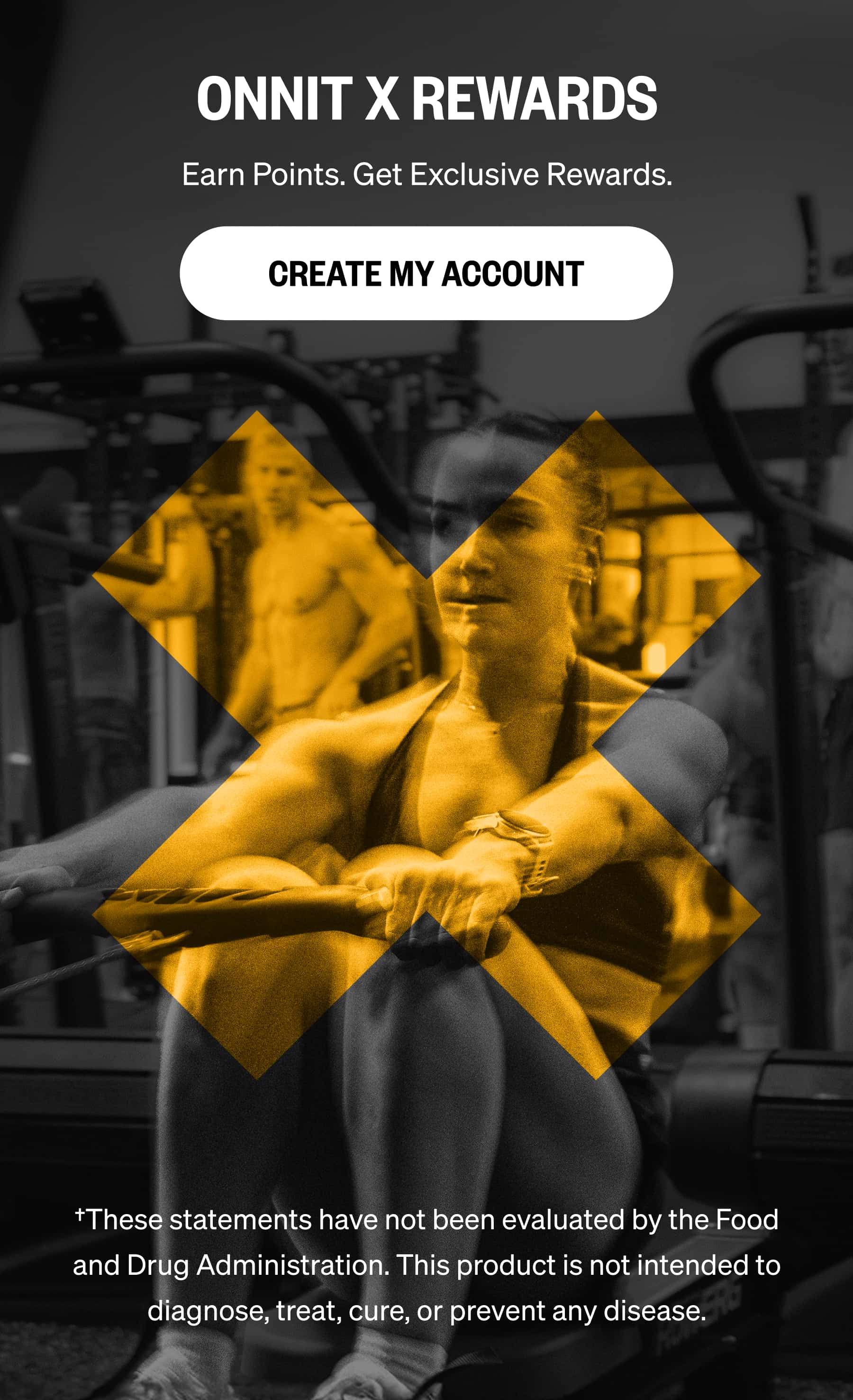 ONNIT X REWARDS Earn Points. Get Exclusive Rewards. CREATE MY ACCOUNT