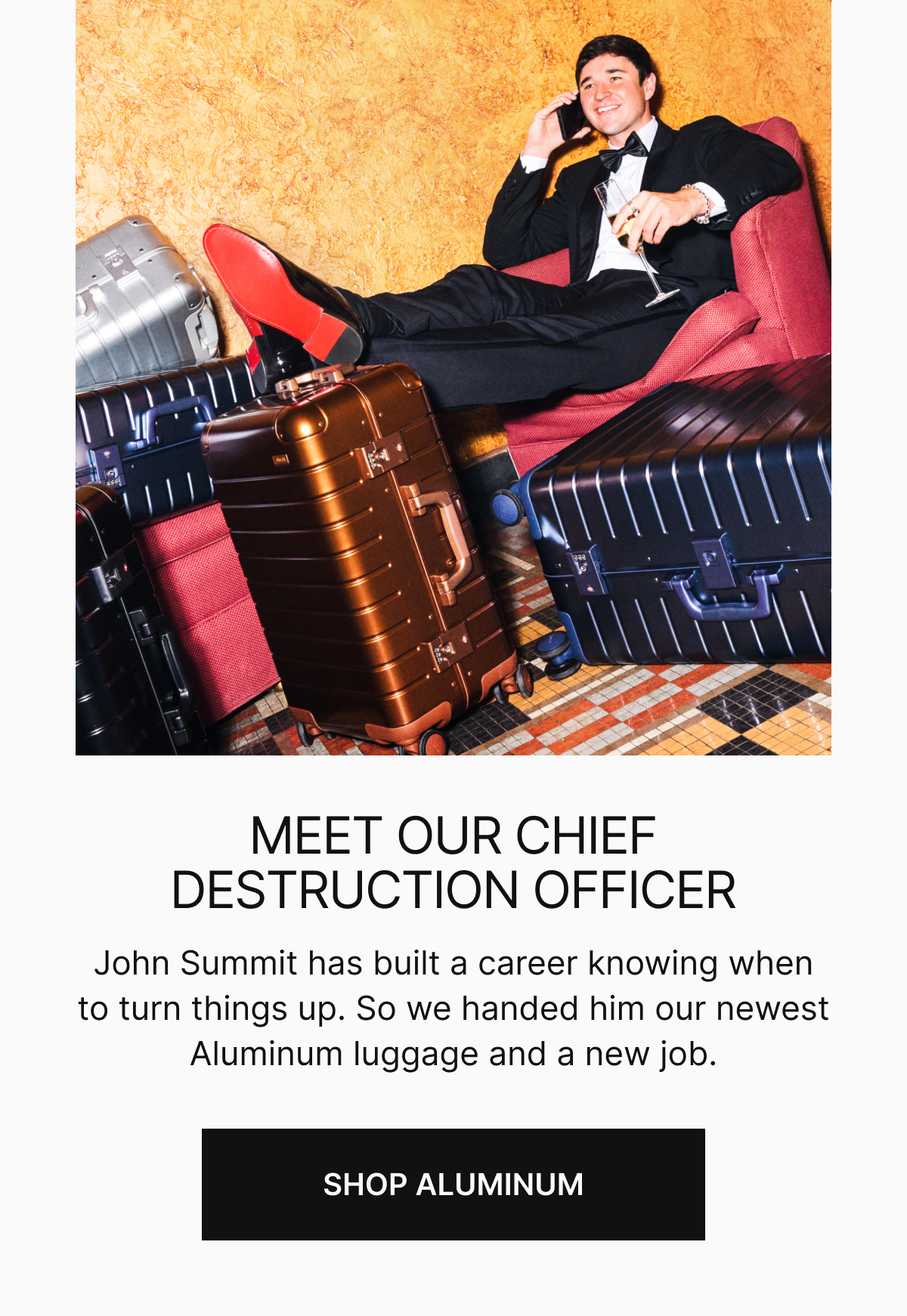 MEET OUR CHIEF DESTRUCTION OFFICER | John Summit has built a career knowing when to turn things up. So we handed him our Aluminum and a new job.