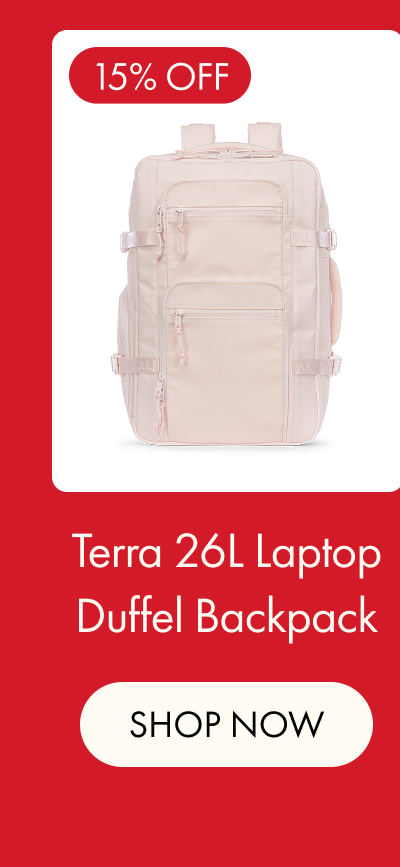 15% OFF | Terra 26L Laptop Duffel Backpack | SHOP NOW