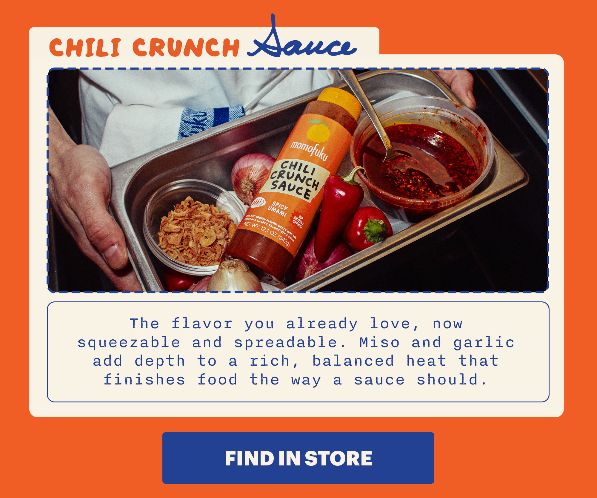 HEADER: Meet the lineup SUB-HEADER: Five New Sauces CTA: FIND IN STORE